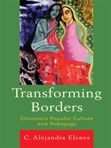 "Transforming Borders" by C. Alejandra Elenes