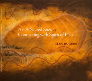 "Art and Sacred Sites" by Glen Rogers