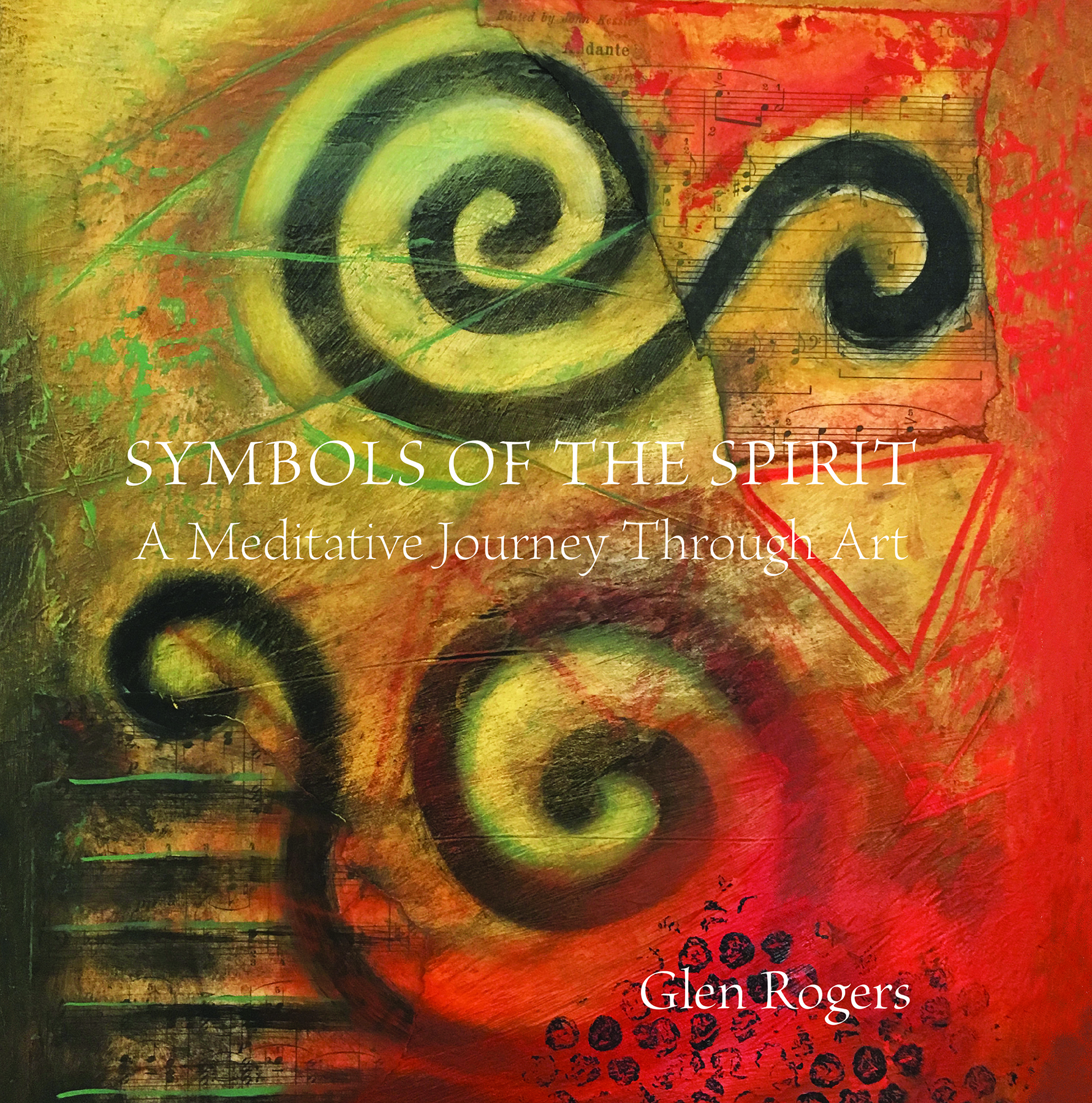 Symbols of the Spirit by Glen Rogers